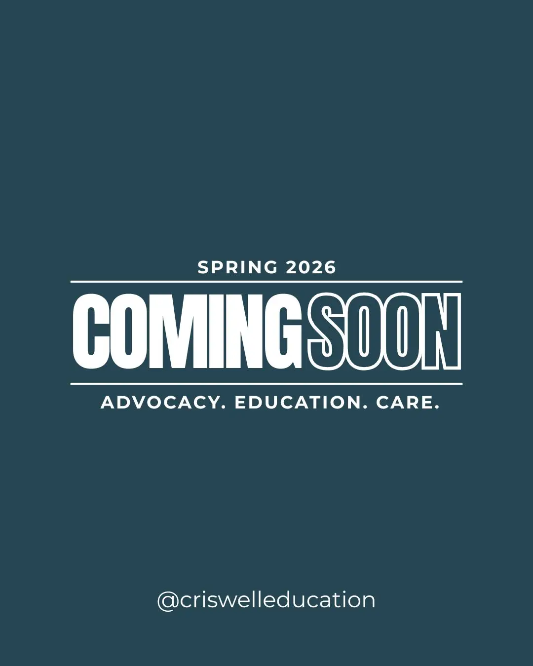Spring 2026, Coming Soon, Advocacy. Education. Care, in white text on a dark blue background